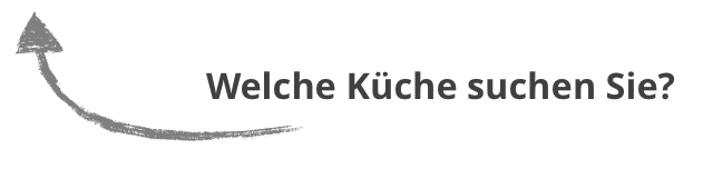 Welche Küche suchen Sie?